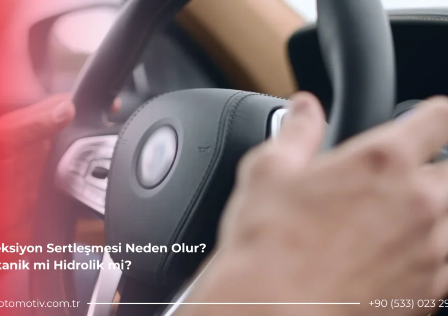 Direksiyon Sertleşmesi Neden Olur? Mekanik mi Hidrolik mi? 15 Direksiyon Sertleşmesi Neden Olur? Mekanik mi Hidrolik mi?