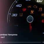 Motor Arıza Lambası Yanıyorsa Araç Kullanılır mı