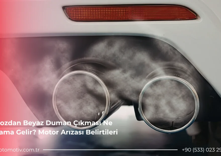 Egzozdan Beyaz Duman Çıkması Ne Anlama Gelir? Motor Arızası Belirtileri 17 Egzozdan Beyaz Duman Çıkması Ne Anlama Gelir? Motor Arızası Belirtileri